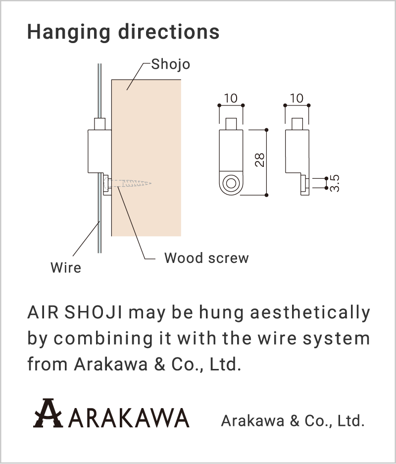 AIR SHOJI may be hung aesthetically by combining it with the wire system from Arakawa & Co., Ltd.